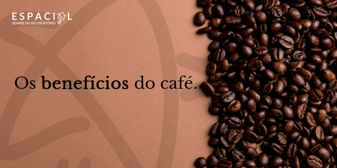 Os benefícios do café