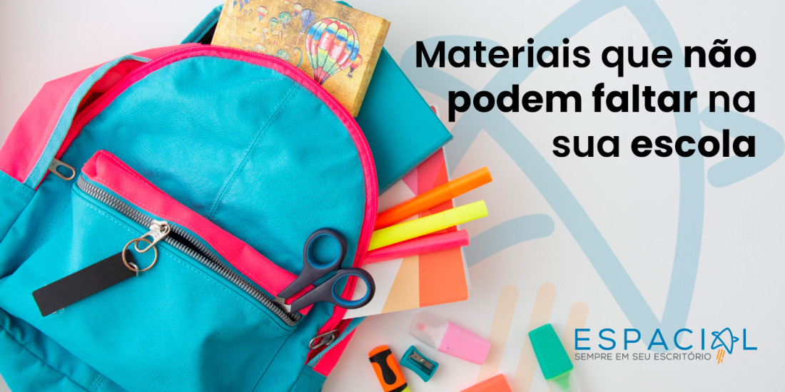 Materiais que não podem faltar na sua escola